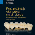 Fixed Prosthesis With Vertical Margin Closure