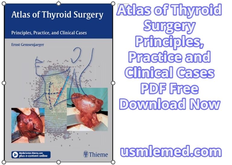 Atlas of Thyroid Surgery Principles, Practice and Clinical Cases PDF Free Download (Google Drive)