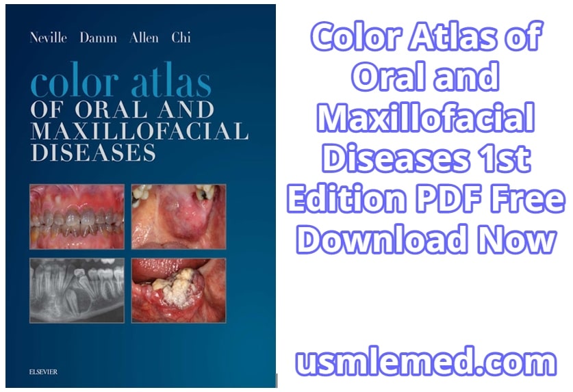 Color Atlas of Oral and Maxillofacial Diseases 1st Edition PDF Free Download