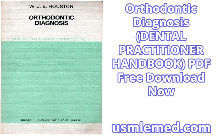 Orthodontic Diagnosis (DENTAL PRACTITIONER HANDBOOK) PDF Free Download