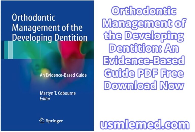 Orthodontic Management of the Developing Dentition An Evidence-Based Guide PDF Free Download