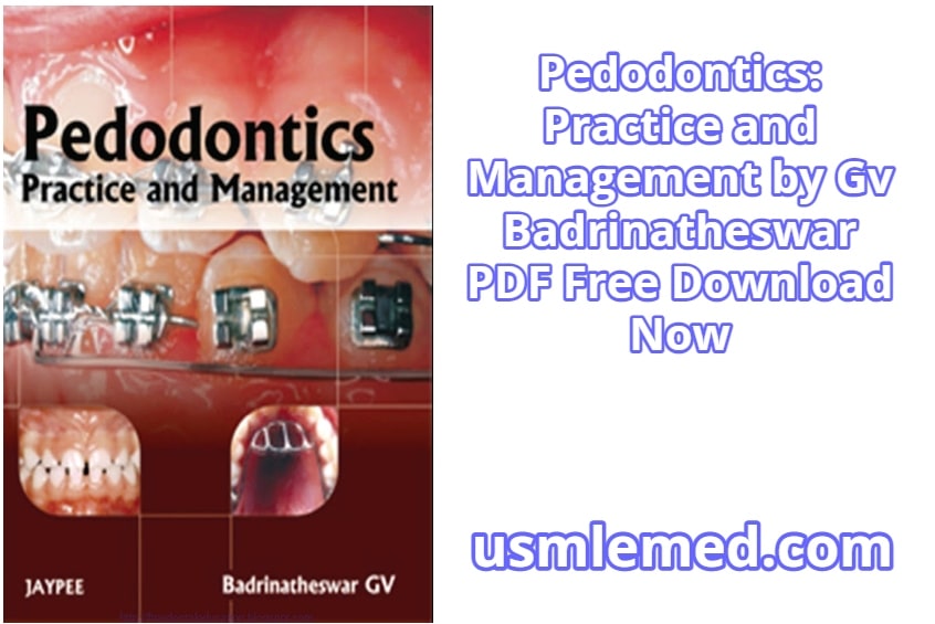 Pedodontics Practice and Management by Gv Badrinatheswar PDF Free Download (Direct Link)