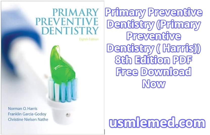 Primary Preventive Dentistry (Primary Preventive Dentistry ( Harris)) 8th Edition PDF Free Download
