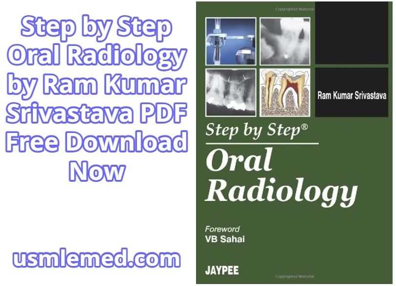 Step by Step Oral Radiology by Ram Kumar Srivastava PDF Free Download (Direct Link)