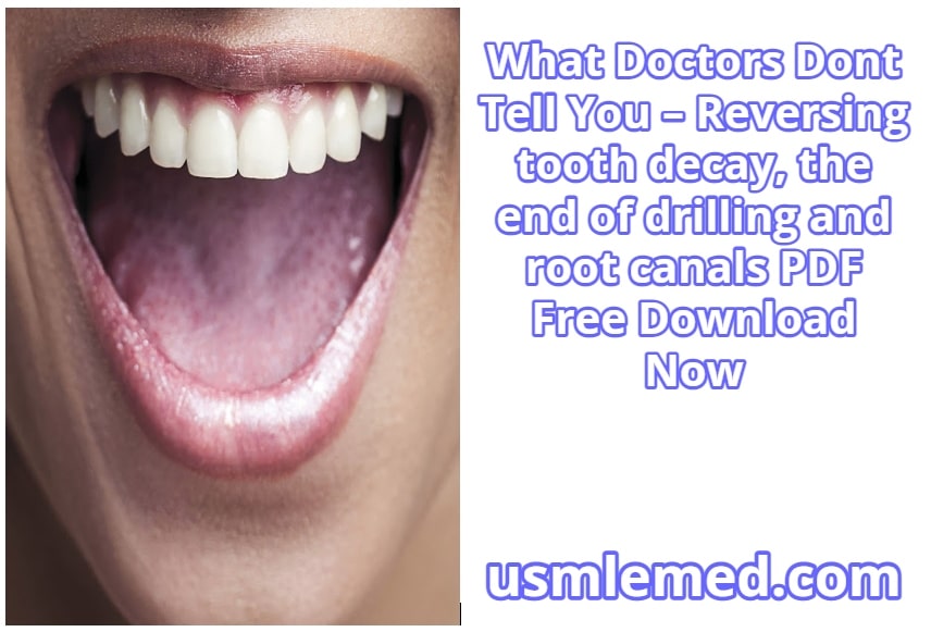 What Doctors Dont Tell You Reversing tooth decay the end of drilling and root canals PDF Free Download
