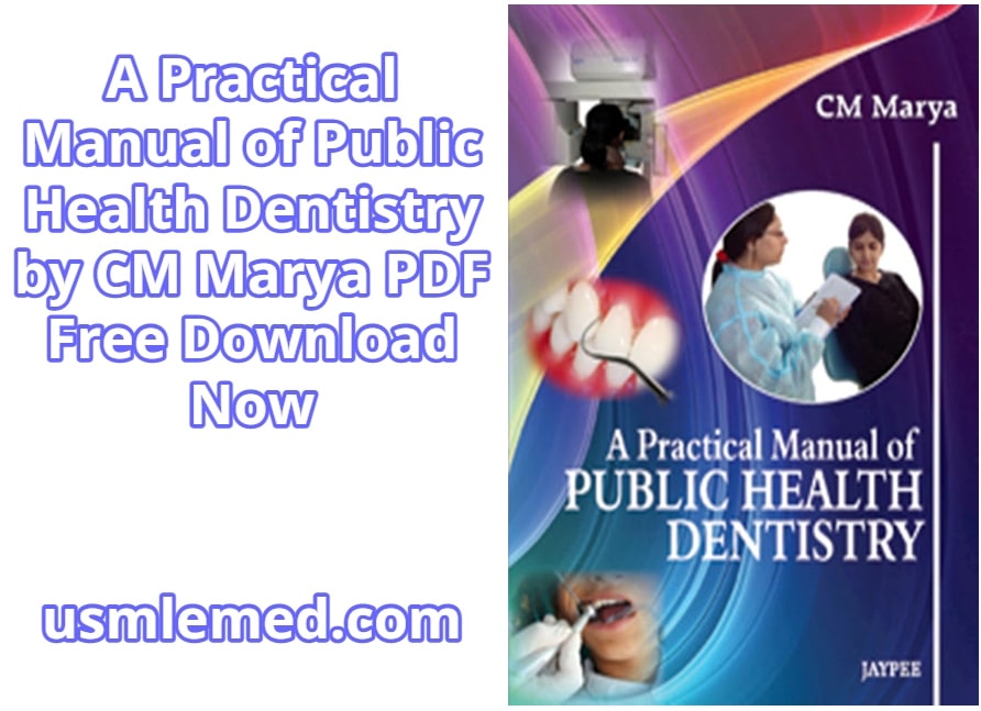 A Practical Manual of Public Health Dentistry by CM Marya PDF Free Download (Direct Link)