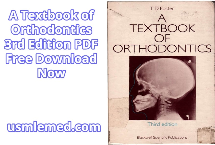 A Textbook of Orthodontics 3rd Edition PDF Free Download (Direct Link)