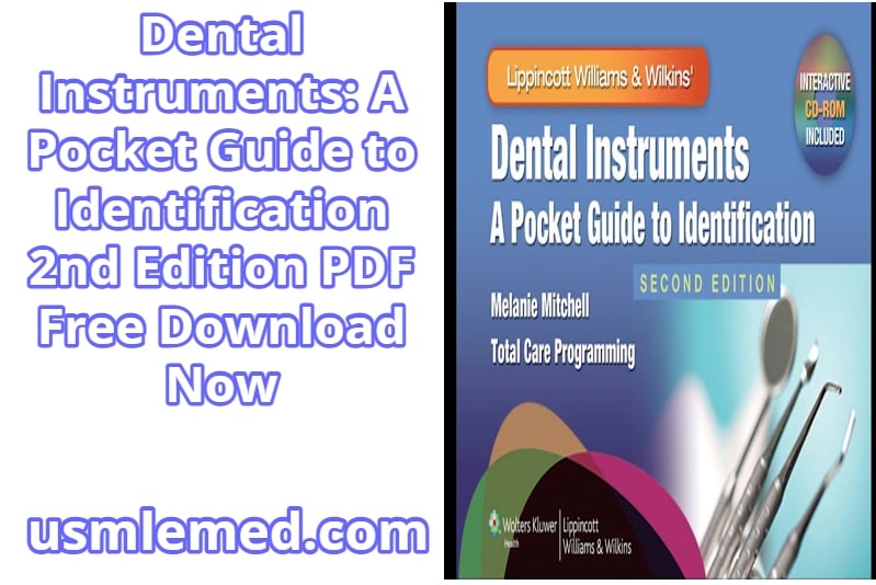 Dental Instruments A Pocket Guide to Identification 2nd Edition PDF Free Download (Direct Link)