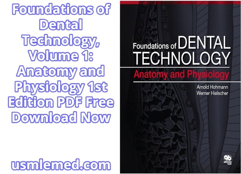 Foundations of Dental Technology, Volume 1 Anatomy and Physiology 1st Edition PDF Free Download (Direct Link)