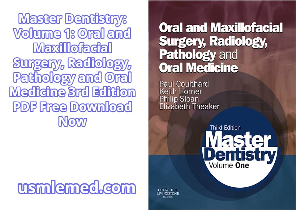 Master Dentistry Volume 1 Oral and Maxillofacial Surgery, Radiology, Pathology and Oral Medicine 3rd Edition PDF Free Download (Direct Link)