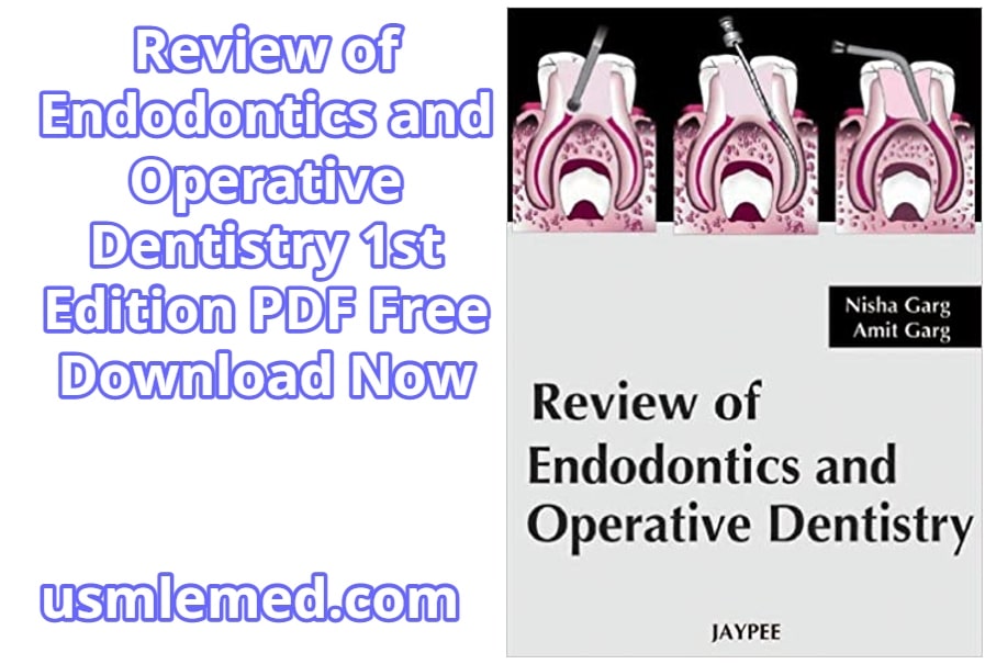 Review of Endodontics and Operative Dentistry 1st Edition PDF Free Download (Direct Link)