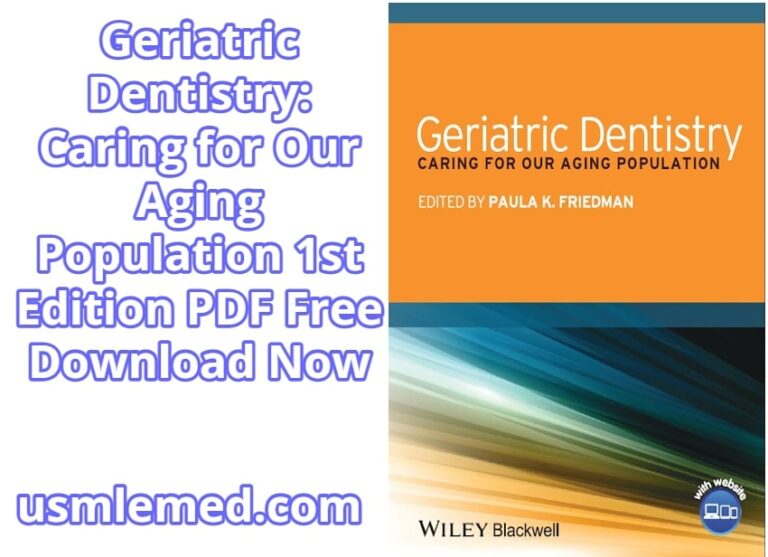 Geriatric Dentistry Caring for Our Aging Population 1st Edition PDF Free Download (Direct Link)