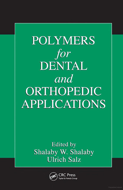 Polymers for Dental and Orthopedic Applications PDF Free Download (Direct Link)
