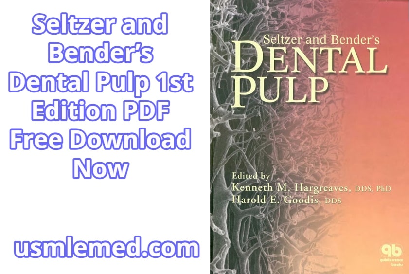 Seltzer and Bender’s Dental Pulp 1st Edition PDF Free Download (Direct Link)